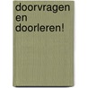 Doorvragen en doorleren! by R. Redmond