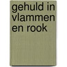 Gehuld in vlammen en rook by V. Siepman