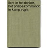 Licht in het donker, Het Philips-Kommando in Kamp Vught door Onbekend