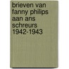 Brieven van Fanny Philips aan Ans Schreurs 1942-1943 door René Kok
