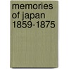 Memories of Japan 1859-1875 door Onbekend