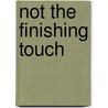 Not the finishing touch door H. De Weerd