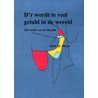 Er wordt teveel geluld in de wereld door H. De Weerd