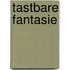 Tastbare fantasie