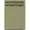 Verschuivende Verwachtingen by R. Peeters