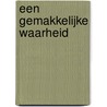 Een gemakkelijke waarheid by J.A. de Bruijn