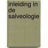 Inleiding in de Salveologie by J.H. Oldenkamp