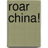 Roar China!