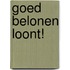 Goed belonen loont!