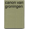 Canon van Groningen door Onbekend