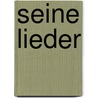 Seine Lieder door R. Long