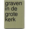 Graven in de Grote kerk door S. Baetsen