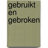 Gebruikt en gebroken door S. Ostkamp