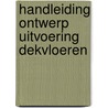 Handleiding ontwerp uitvoering dekvloeren door Onbekend