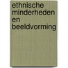 Ethnische minderheden en beeldvorming door Onbekend