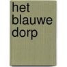 Het blauwe dorp by B. Veenstra