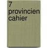 7 provincien cahier door Onbekend