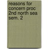 Reasons for concern proc 2nd north sea sem. 2 door Onbekend
