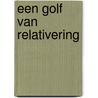 Een golf van relativering door H. Zevenbergen