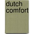 Dutch comfort