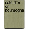 Cote d'or en Bourgogne door J. de Peuter