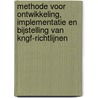 Methode voor ontwikkeling, implementatie en bijstelling van KNGF-richtlijnen by Ph.J. van der Wees