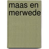 Maas en Merwede door W.J.J. Boot
