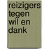 Reizigers tegen wil en dank