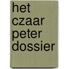 Het Czaar Peter Dossier by Q.S. Serafijn
