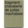 Fragment chevalerie de judas machabee door Smeets