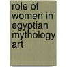 Role of women in egyptian mythology art by Chavers