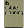 ILS Estate planning door Onbekend