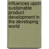 Influences upon sustainable product development in the developing world door Mechteld Jansen