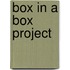 Box in a box project