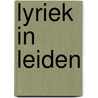 Lyriek in Leiden door Onbekend
