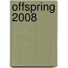 Offspring 2008 door R. Janssen