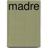 Madre by Wilderode