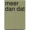 Meer dan dat door Hol