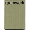 Raamwerk door Hol