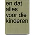 En dat alles voor die kinderen