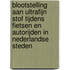 Blootstelling aan ultrafijn stof tijdens fietsen en autorijden in Nederlandse steden door H. Boogaard