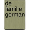 De familie Gorman door D. de Poel