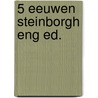 5 Eeuwen Steinborgh eng ed. door J. Bosman Steenbergen