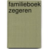 Familieboek Zegeren by J. Bosman Steenbergen