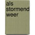 Als stormend weer