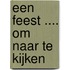 Een feest .... om naar te kijken