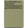 De methodiek van 'intensieve orthopedagogische gezinsbehandeling' door M. van der Steege