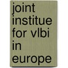 Joint Institue for VLBI in Europe door Onbekend