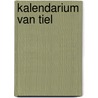 Kalendarium van Tiel by Unknown