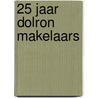 25 jaar Dolron Makelaars door W. Post